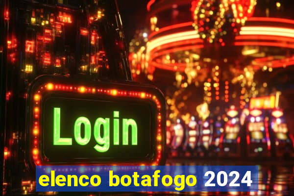 elenco botafogo 2024